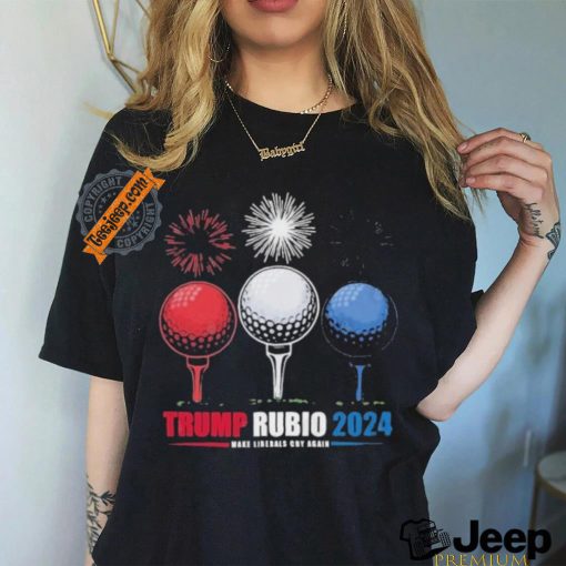 Trump Rubio 2024 Make Liberals Cry again T Shirt