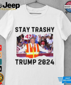 Trump Shirt, Stay Trashy Trump 2024 T shirt