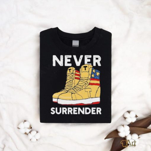 Trump Sneakers Never Surrender Pro Trump Sneakers Shirt