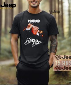 Trump Stay Strong Assassination Attempt shirt