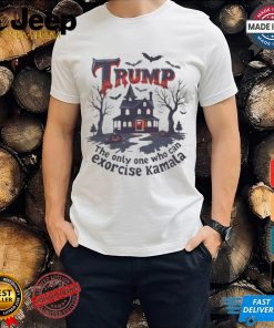 Trump The Only One Who Can Exorcise Kamala Halloween Shirt