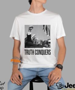 Trump Truth Conquers T Shirt