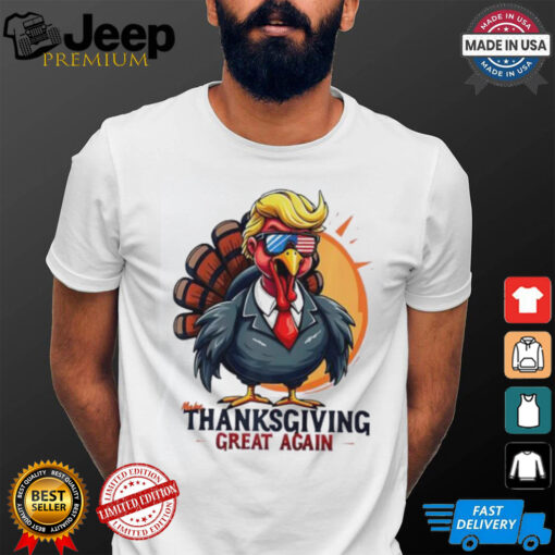 Trump Turkey Thanksgiving great again shirt