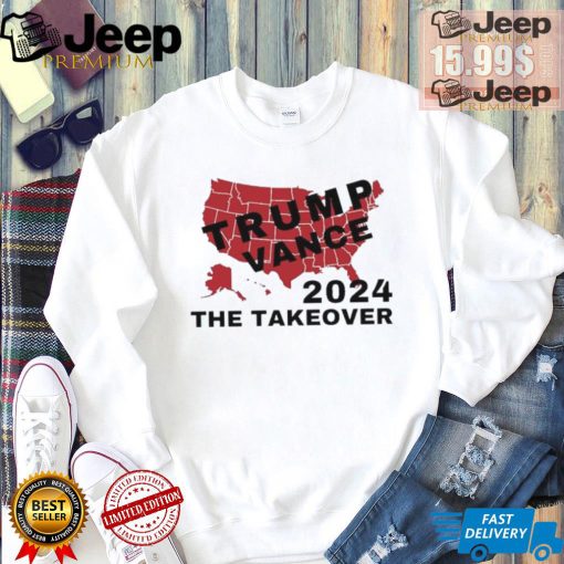 Trump Vance 2024 The Takeover shirt