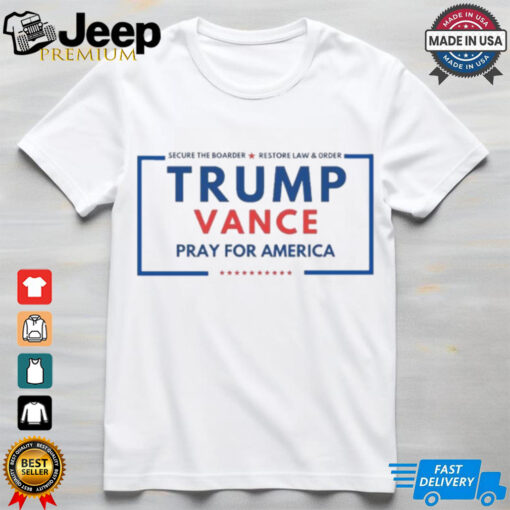 Trump Vance Secure The Boarder Restore Law & Order T Shirt