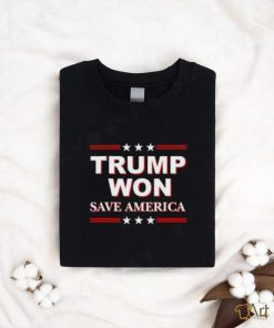 Trump Won Save America Shirt