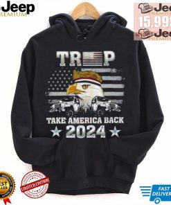 Trump X Eagle take America back 2024 shirt