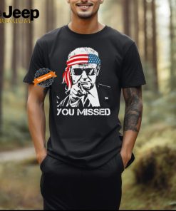 Trump You Missed Middle Finger 24 Vote Trump T Shirt