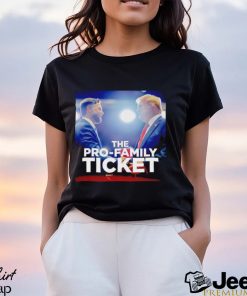 Trump and Vance the pro family ticket shirt