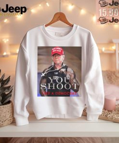 Trump assassination attempt 50 cent parody you shoot like a democrat shirt