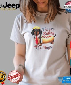 Trump dachshund hotdog they’re eating the dogs shirt