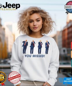 Trump dancing Assissination Florida you missed shirt