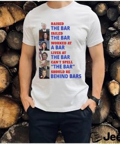 Trump raised the bar Harris failed the bar T shirt