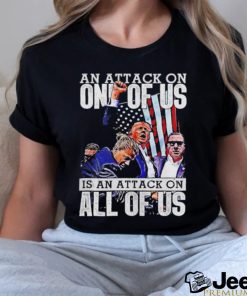 Trump rally an attack on all of us is an attack on all of us shirt