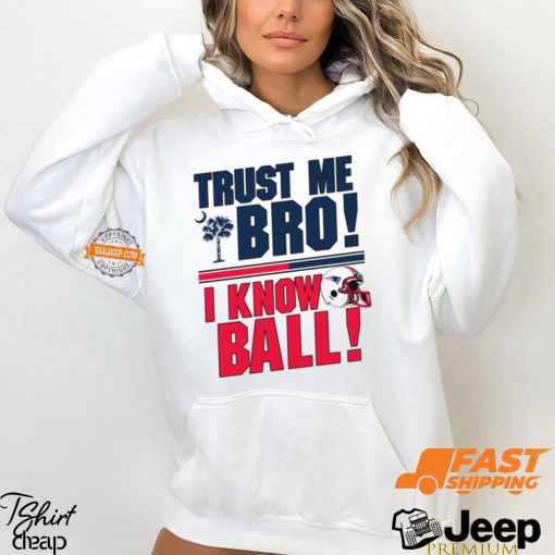 Trust Me Bro I Know New england Patriot Ball Shirt