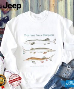 Trust Me I’m A Sturgeon Tee Shirt