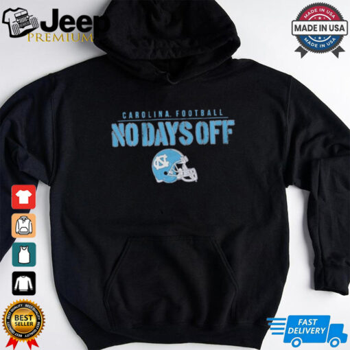 UNC Football No Days Off Shirt