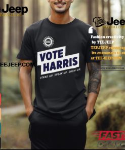 Uawactiongear Merch Vote Harris Stand Up Speak Up Show Up Trump Is A Scab Shirt