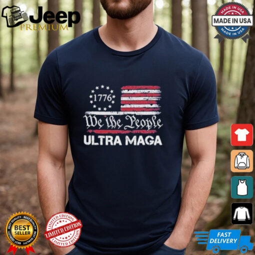 Ultra Maga We The People 1776 Proud USA Flag T Shirts