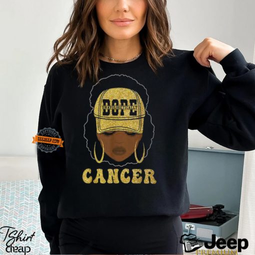 Unapologetically Dope Cancer Queen Black Zodiac T Shirt