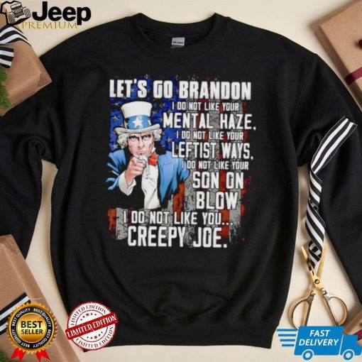 Uncle Sam let’s go Brandon I do not like your mental haze shirt