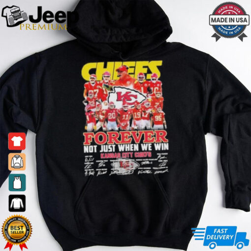 Undefeated Kansas City Chiefs Forever Not Just When We Win Signatures Shirt