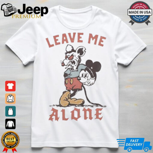 Unisex Mickey Mouse Leave Me Alone Shirt