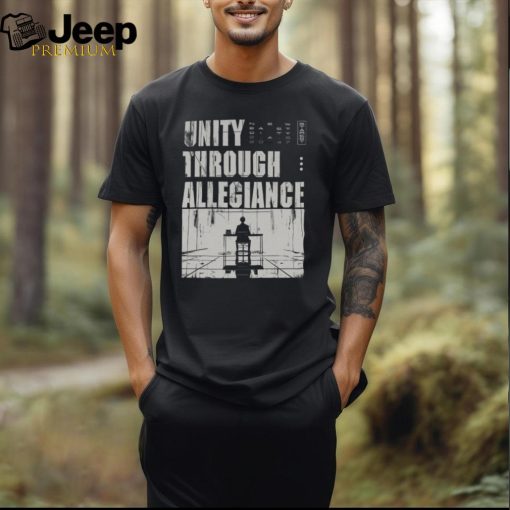 Unity Through Allegiance T shirt