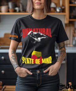 Unnatural State Of Mind Shirt