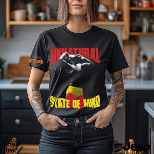 Unnatural State Of Mind Shirt