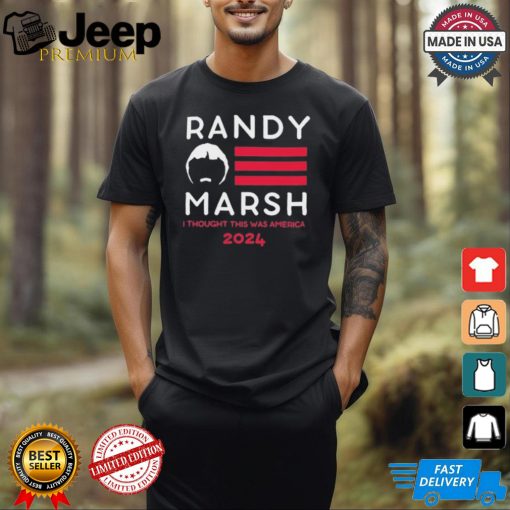 Official Randy Marsh I Thought This Was America 2024 Black t shirt