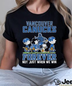 Vancouver Canucks Forever Not Just When We Win T Shirt