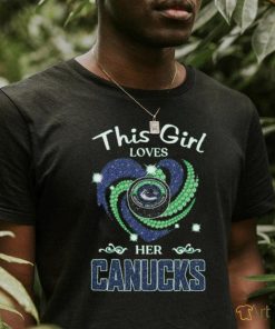 Vancouver Canucks This Girl Loves Her Canucks T Shirt