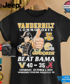 Vanderbilt Commodores Go Dores 40 35 Beat Bama shirt