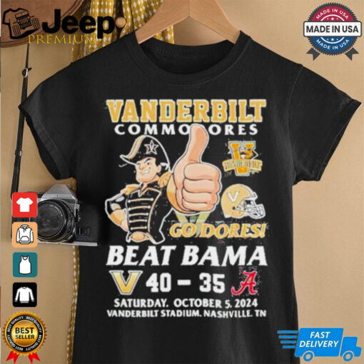 Vanderbilt Commodores Go Dores 40 35 Beat Bama shirt