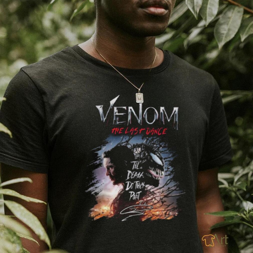 Venom The Last Dance ‘Til Death Do They Part Signature Shirt