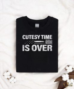 Cutesy Time Is Over Shirt