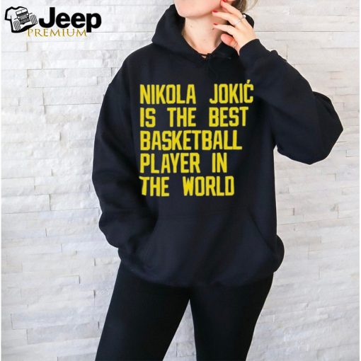 Vic Lombardi Nikola Jokic Best Basketball Player In The World Shirt