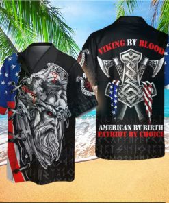 Viking by Blood Patriot by Choice Independence Day Hawaiian Shirt