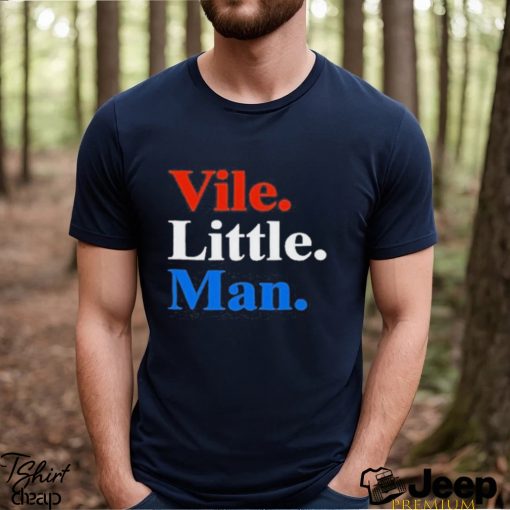 Vile Little Man T Shirt