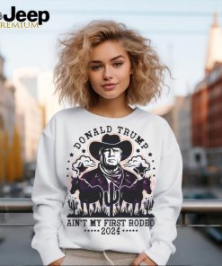 Vintage Donald Trump Aint My First Rodeo SVG shirt