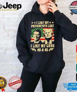 Vintage I like my presidents like I like my guns 40 and 45 Ronald Reagan and Donald Trump t shirt