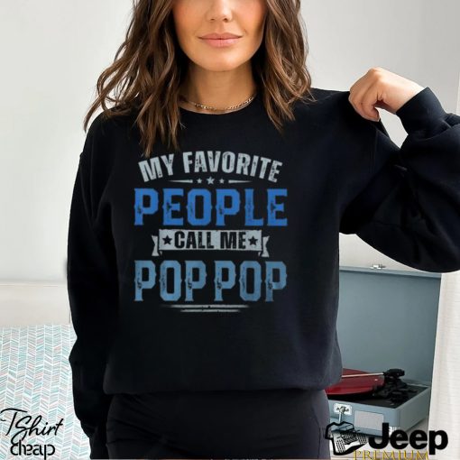 Vintage My Favorite People Call Me Pop Pop Fathers Day Men’s T shirt