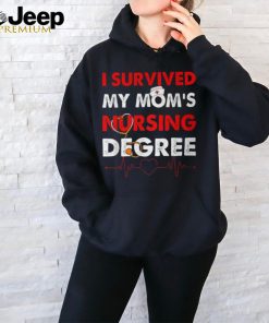 Vintage Survived My Mom's Nursing Degree Nursing Graduation T Shirt