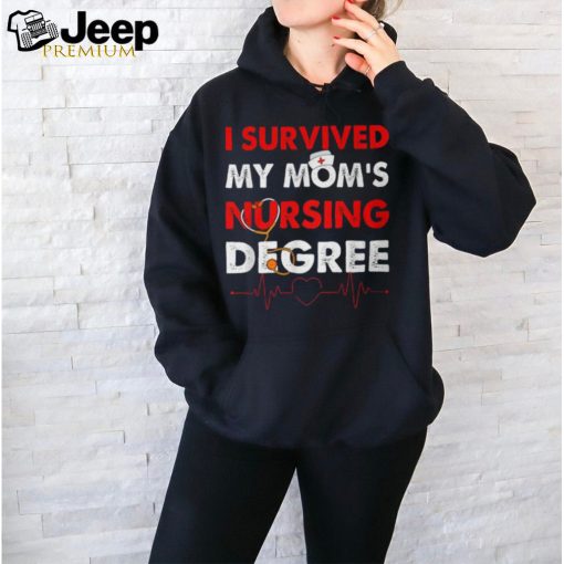 Vintage Survived My Mom's Nursing Degree Nursing Graduation T Shirt