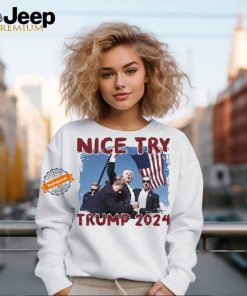 Vintage Trump 2024 Nice Try T Shirt