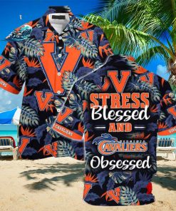 Virginia Cavaliers Summer Beach Hawaiian Shirt Stress Blessed Obsessed