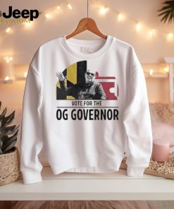 Vote For The Og Governor shirt