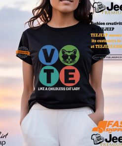 Vote Like A Childless Cat Lady Print Round Neck T shirt