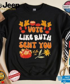 Vote Like Ruth Sent You Halloween T shirt